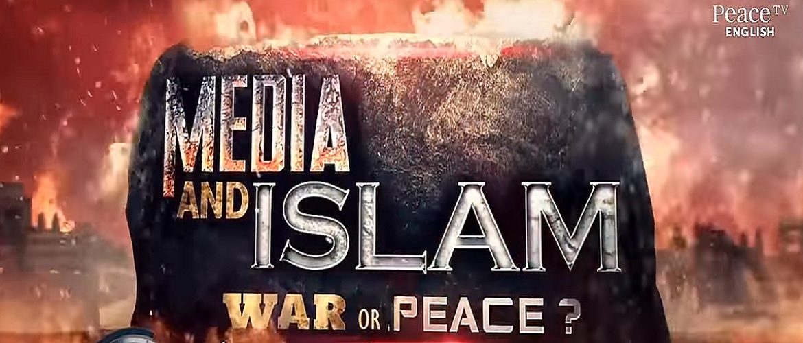 Media and Islam: War or Peace