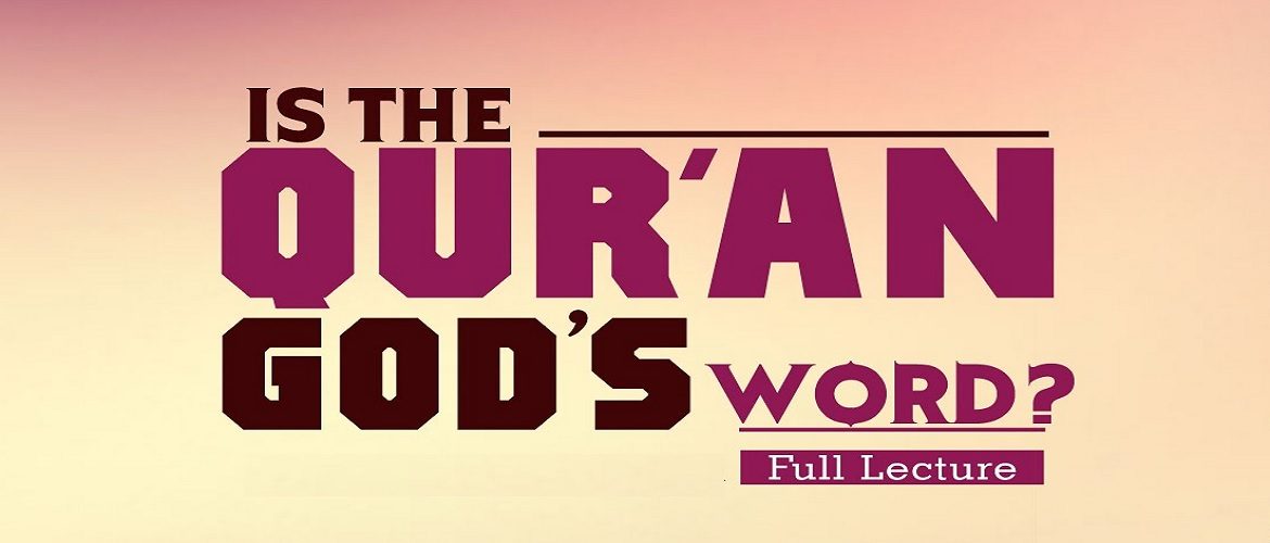 Is The Quran God's Word?