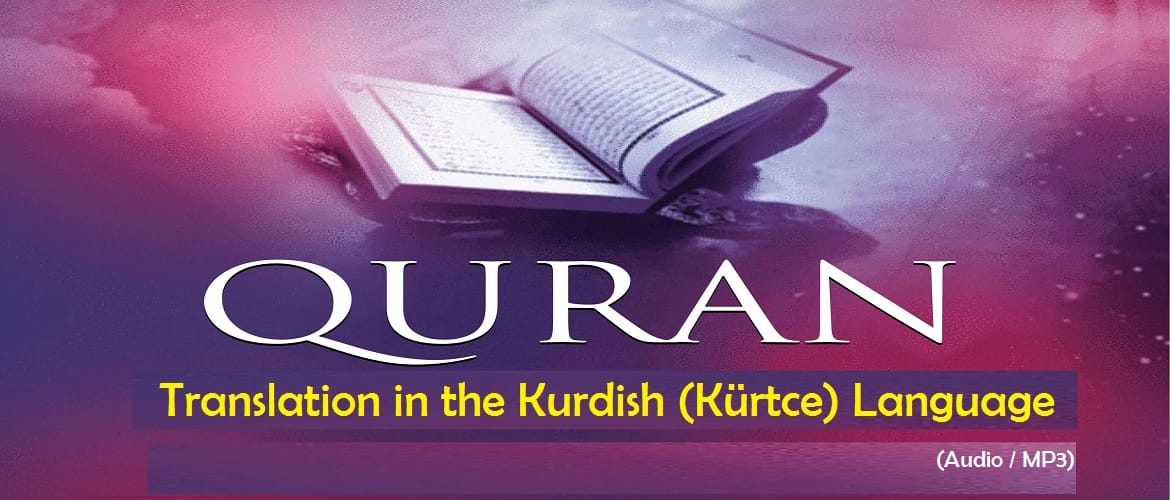 Translation of The Noble Quran in the Kurdish -Kürtce Language (Audio - MP3 - CD)