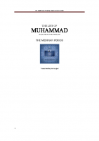 The Life of Prophet Muhammad (S) – Madinah Period The Life of Prophet Muhammad (S) – Madinah Period