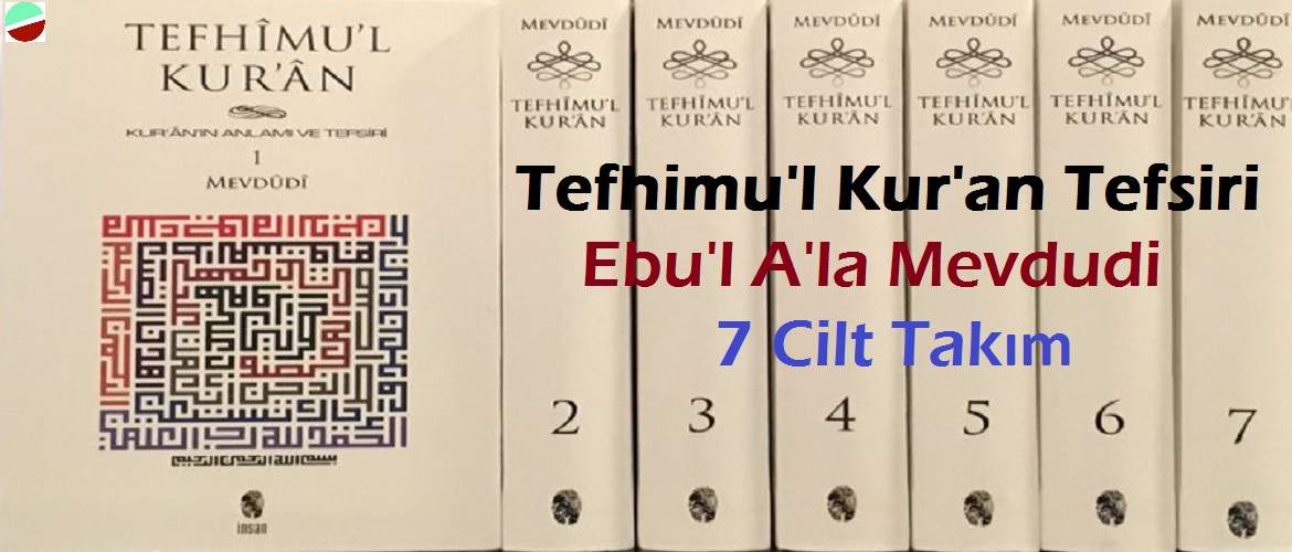 Tefhimu'l Kur'an Tefsiri - (Ebu'l A'la Mevdudi) - 7 Cilt Takım